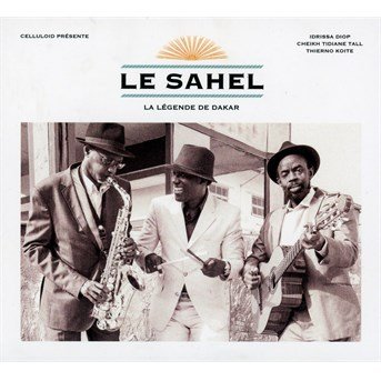 Cover for Le Sahel · La Legende De Dakar (CD) (2015)