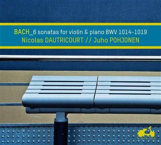 Six Sonatas for Violin & Piano - Nicolas Dautricourt - Musik - LA DOLCE VOLTA - 3770001902425 - 18 maj 2018