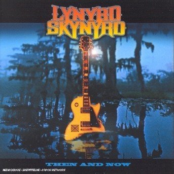 Cover for Lynyrd Skynyrd · Then &amp; Now (CD) (2000)