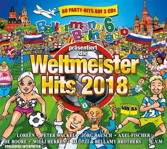 Ballermann 6 Balneario Präs.die Weltmeister Hits - V/A - Musik - DEUTSCHE AUSTROPHON - 4002587719425 - 11. Mai 2018