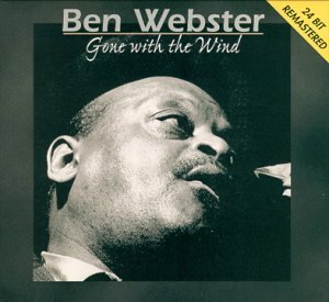 Cover for Ben Webster · Gone with the Wind (CD) [24 bit edition] (2006)