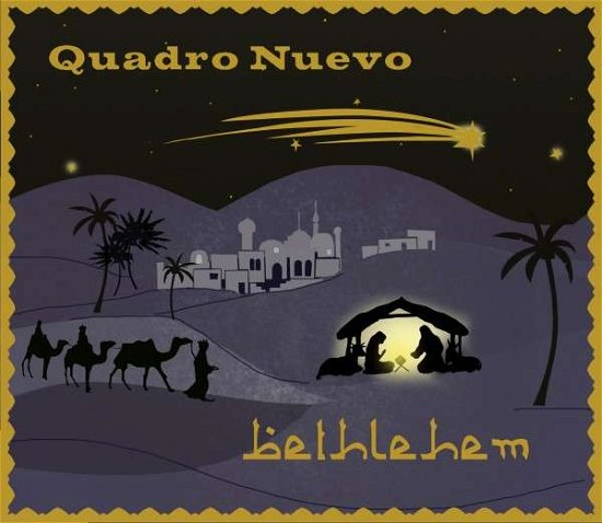 Cover for Quadro Nuevo · Bethlehem (CD) [Digipak] (2013)