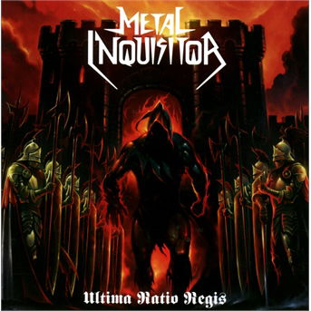 Ultima Ratio Regis - Metal Inquisitor - Musikk - MASSACRE - 4028466108425 - 24. februar 2014