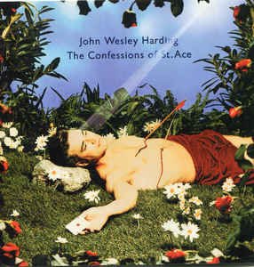 Confessions Of St Ace - John Wesley Harding - Musik - Edel - 4029758260425 - 