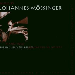 Mossinger / Various · Spring in Versailles (CD) (1998)
