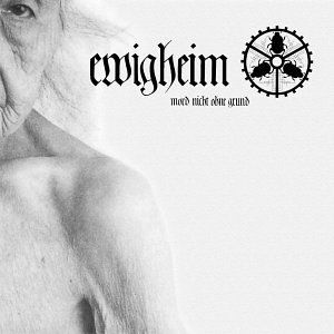 Cover for Ewigheim · Mord Nicht Ohne Grund (CD) (2002)