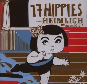 Cover for 17 Hippies · Heimlich (CD) (2007)