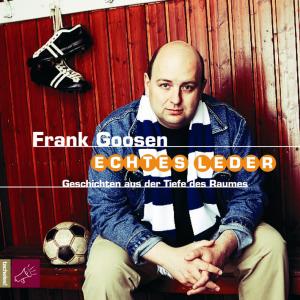 Cover for Frank Goosen · Echtes Leder (CD) (2016)