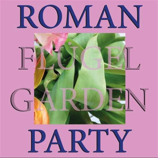 Garden Party - Roman Flugel - Music - RUNNING BACK - 4251648416425 - February 28, 2020