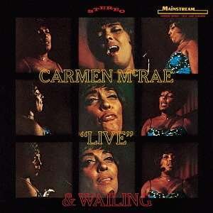 Cover for Carmen Mcrae · Live &amp; Wailing (CD) [Limited edition] (2017)