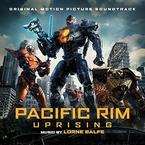 Pacific Rim Uprising Original Motion Picture Soundtrack - Lorne Balfe - Música - WARNER MUSIC JAPAN CO. - 4943674282425 - 11 de abril de 2018