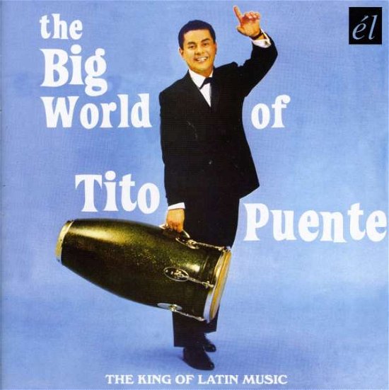 Big World of Tito Puente - Puente Tito - Music - El - 5013929309425 - November 20, 2006