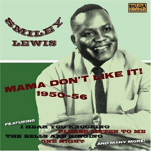 Mama Don't Like It! 1950- - Smiley Lewis - Musiikki - CHERRY RED - 5013929482425 - maanantai 27. elokuuta 2007