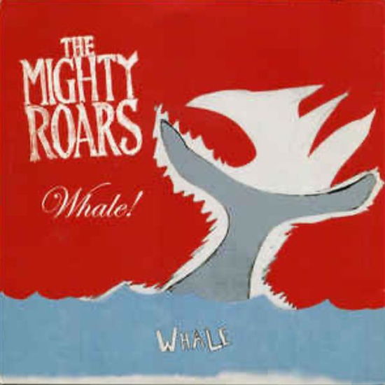 Cover for Mighty Roars · Whale! (CD) (2010)