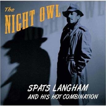 Cover for Spats Langham &amp; His Hot Comb · Night Owl (CD) (2009)