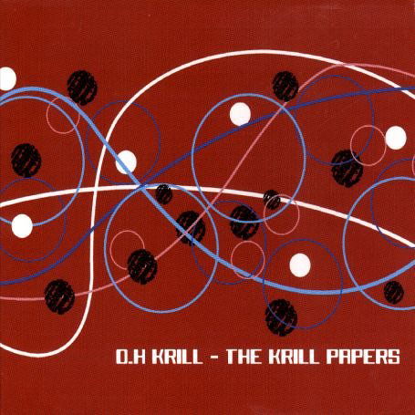 Krill Papers - Oh Krill - Musikk - DC RECORDINGS - 5017687713425 - 30. oktober 2000