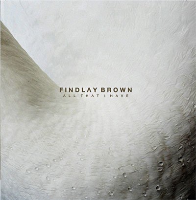 All That I Have (Lord Skywave / Pilooski) - Findlay Brown - Musik - this is music - 5025425105425 - 27 november 2008