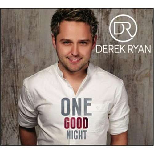 One Good Night - Derek Ryan - Muziek - SHARPE - 5025563153425 - 11 september 2015