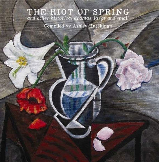 Ashley Hutchings · Riot of Spring (CD) (2014)