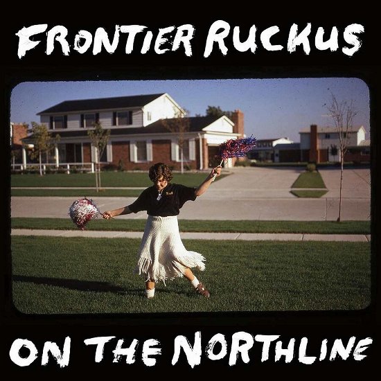 Cover for Frontier Ruckus · On the Northline (CD) (2024)