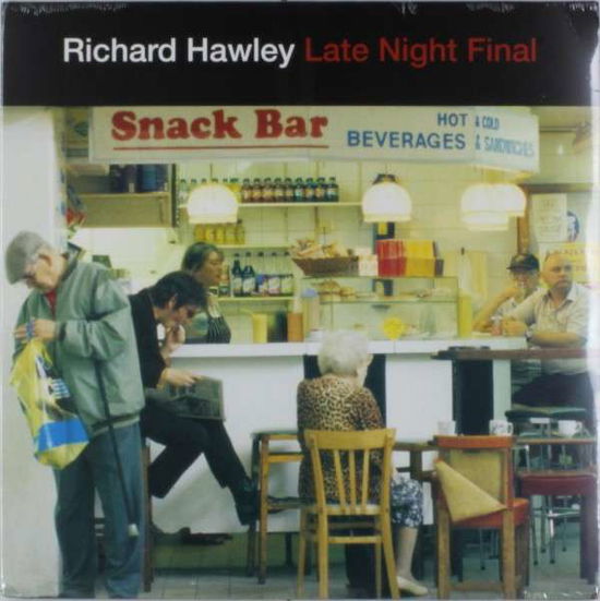 Cover for Hawley Richard  Late Night Final 1LP LTD COLOUREDVINYL (VINYL) (2023)