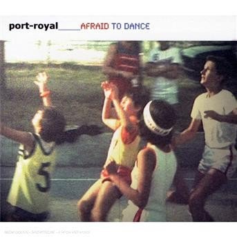 Cover for Port-Royal · Afraid To Dance (CD) (2019)