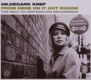 Cover for Hildegard Knef · From Here on It Got Rough-best (CD) (2007)