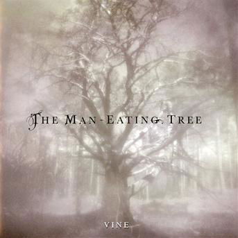 Man-eating Tree-vine - Man - Música - CENTURYMED - 5051099804425 - 24 de septiembre de 2010