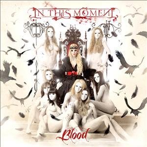 Blood - In This Moment - Musikk - Century Media - 5051099817425 - 10. august 2012