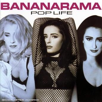Pop Life + 6 - Bananarama - Música - RHINO - 5051442008425 - 19 de março de 2007