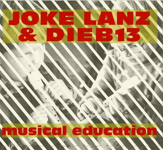 Cover for Joke Lanz &amp; Dieb13 · Musical Education (CD) (2021)