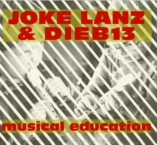 Musical Education - Joke Lanz & Dieb13 - Music - KLANGGALERIE - 5052571091425 - November 5, 2021