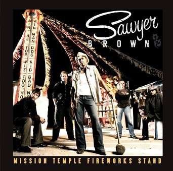 Cover for Sawyer Brown · Mission Temple Fireworks (CD) (2007)