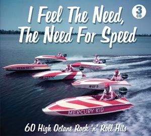 I Feel The Need For Speed (CD) (2016)