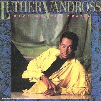 Give Me The Reason - Luther Vandross - Musikk - EPIC - 5099745013425 - 13. desember 1901
