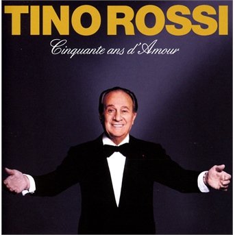 Cover for Tino Rossi · Cinquante Ans D'amour (CD) (2013)