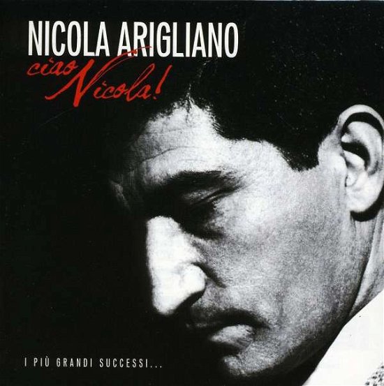 Cover for Arigliano Nicola · Ciao Nicola (CD) (2013)