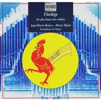 Cover for Rorive / Matot · Florilége Wallons (Saxophone) Pavane Klassisk (CD) (2000)