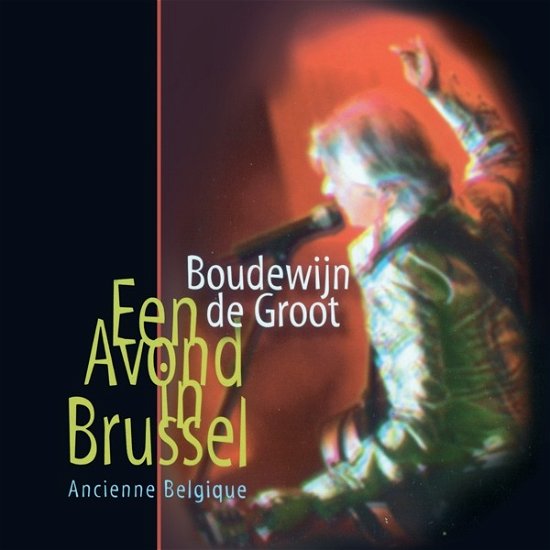 Cover for Boudewijn De Groot · Een Avond In Brussel (CD) (2021)