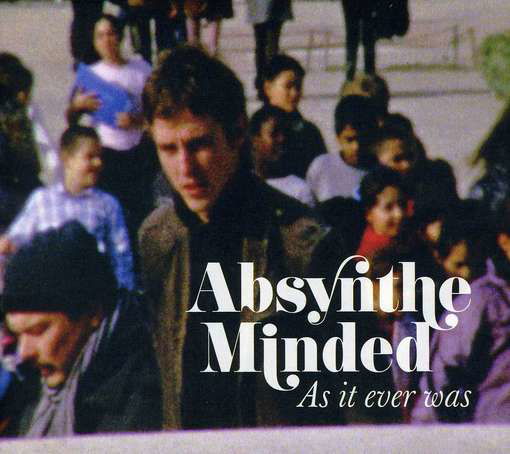 As It Ever Was - Absynthe Minded - Musik - BANG - 5414939246425 - 10. maj 2012