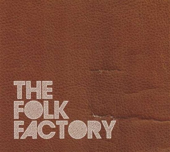 The Folk Factory - Folk Factory - Muziek - DMEN - 5709498212425 - 13 maart 2015
