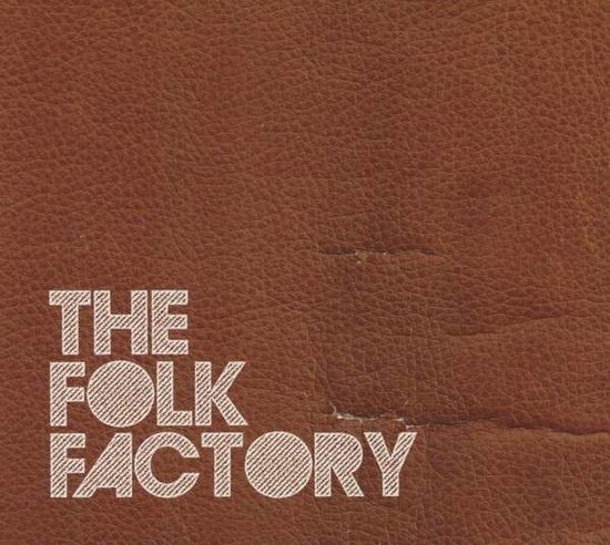 The Folk Factory - Folk Factory - Musik - DMEN - 5709498212425 - 13. marts 2015