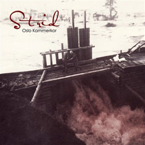 Cover for Nystedt / Oslo Kammerkor · STRID - Oslo Kammerkor (SACD) (2011)