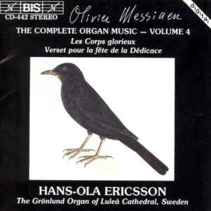 Messiaen  Olivier  Orgelwerke Vol4 - Ericsson  Hansola - Music - BIS - 7318590004425 - September 26, 1994