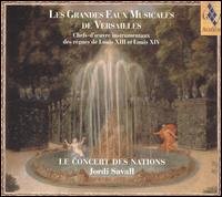 Grandes Eaux Musicales De Versailles - Jordi Savall - Musikk - ALIA VOX - 7619986098425 - 23. mai 2005