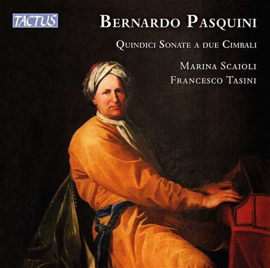 Cover for Scaioli, Mariana / Francesco Tasini · Pasquini: Quindici Sonate a Due Cimbali (CD) (2021)