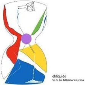 Cover for Obliquido · Obliquido - Se Mi Dai Del Lei Moriro Pr (CD) (2015)