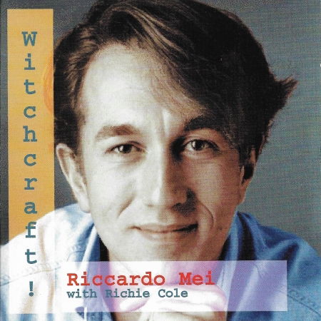 Witchcraft - Riccardo Mei - Musikk - PHILOLOGY - 8013284009425 - 18. april 2013