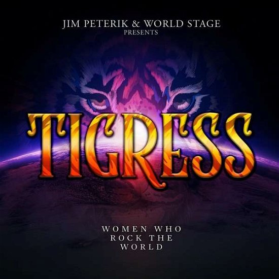 Cover for Jim Peterik &amp; World Stage · Tigress - Women Who Rock the World (CD) (2021)