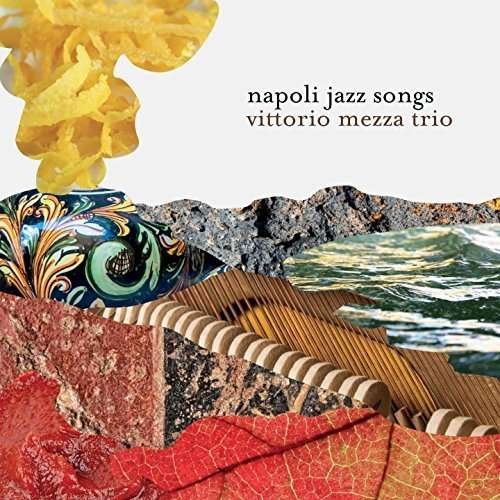 Napoli Jazz Songs - Vittorio Trio Mezza - Music - ABEAT - 8031510001425 - September 30, 2016